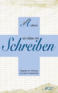 Baixar Influenza Autoris – ein Leben mit SCHREIBEN (German Edition) pdf, epub, eBook