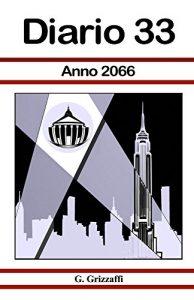 Baixar Diario 33: Anno 2066 (Italian Edition) pdf, epub, eBook