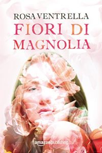 Baixar Fiori di magnolia pdf, epub, eBook