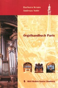 Baixar Orgelhandbuch Paris: Orgelportraits – Orgelmusik – Orgelbau in Paris seit dem 17. Jahrhundert (German Edition) pdf, epub, eBook