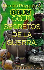 Baixar OGUN SECRETOS DE LA GUERRA. (Spanish Edition) pdf, epub, eBook