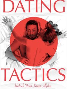 Baixar Dating Tactics: Unlock Your Inner Alpha (Dating Advice That Works Book 1) (English Edition) pdf, epub, eBook