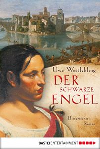 Baixar Der Schwarze Engel: Historischer Roman (German Edition) pdf, epub, eBook