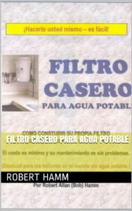 Baixar Filtro Casero para Agua Potable (Spanish Edition) pdf, epub, eBook