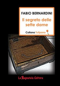 Baixar Il segreto delle sette dame (Collana Tulipano) (Italian Edition) pdf, epub, eBook