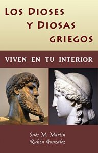 Baixar Los Dioses y Diosas Griegos viven en tu interior (Spanish Edition) pdf, epub, eBook