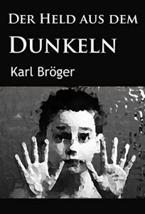 Baixar Der Held aus dem Dunkeln: historischer Roman (German Edition) pdf, epub, eBook