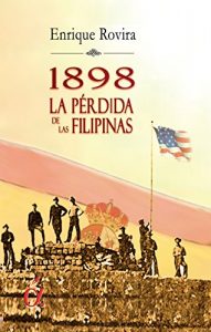 Baixar 1898 La perdida de Filipinas (Spanish Edition) pdf, epub, eBook