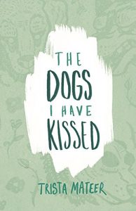Baixar The Dogs I Have Kissed (English Edition) pdf, epub, eBook