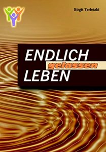 Baixar Endlich gelassen leben (German Edition) pdf, epub, eBook