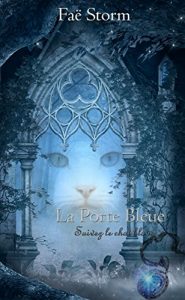 Baixar La Porte Bleue: Suivez le chat blanc… (French Edition) pdf, epub, eBook