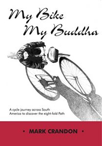 Baixar My Bike My Buddha: A cycle journey across South America to find the eight-fold path (English Edition) pdf, epub, eBook