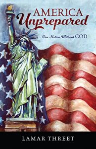 Baixar America Unprepared: One Nation Without GOD (English Edition) pdf, epub, eBook