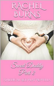 Baixar Sweet Daddy Part 2: A Medical Age Play Novella (English Edition) pdf, epub, eBook