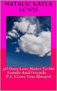 Baixar 30 Days Love Notes To My Family And Friends… P.S. I Love You Always! (English Edition) pdf, epub, eBook