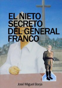 Baixar El nieto secreto del general Franco (Spanish Edition) pdf, epub, eBook