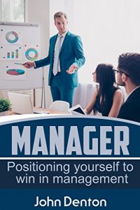 Baixar Manager: Positioning Youself To Win In Management (English Edition) pdf, epub, eBook