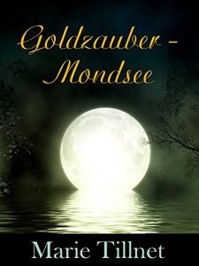 Baixar Goldzauber-Mondsee: Fantasy/Abenteuer (German Edition) pdf, epub, eBook