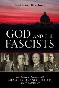 Baixar God and the Fascists: The Vatican Alliance with Mussolini, Franco, Hitler, and Pavelic pdf, epub, eBook