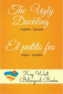 Baixar The Ugly Duckling – El patito feo (Key West Bilingual Fairy Tales Book 10) (English Edition) pdf, epub, eBook