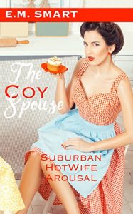 Baixar The Coy Spouse: Suburban Hotwife Arousal (English Edition) pdf, epub, eBook