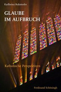 Baixar Glaube im Aufbruch: Katholische Perspektiven (German Edition) pdf, epub, eBook