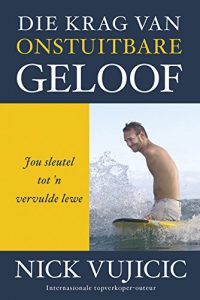 Baixar Die krag van onstuitbare geloof (eBoek): Jou sleutel tot ‘n vervulde lewe pdf, epub, eBook