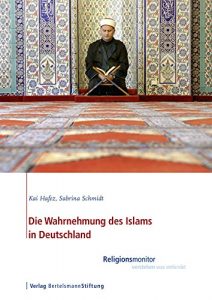 Baixar Die Wahrnehmung des Islams in Deutschland: Religionsmonitor – verstehen was verbindet (German Edition) pdf, epub, eBook