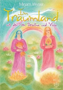 Baixar Im Traumland: mit den Feen Serafina und Viola pdf, epub, eBook