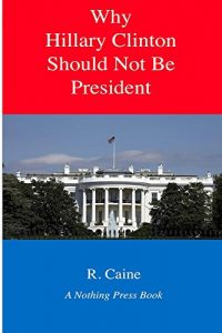 Baixar Why Hillary Clinton Should Not Be President (English Edition) pdf, epub, eBook
