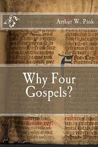 Baixar Why Four Gospels? (English Edition) pdf, epub, eBook