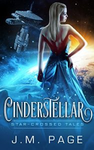 Baixar Cinderstellar: A Space Age Fairy Tale: Star-Crossed Tales (English Edition) pdf, epub, eBook