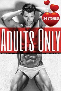 Baixar Adults Only – A Massive Collection (24 Stories!) of only the Hottest Adult Erotica Stories (English Edition) pdf, epub, eBook
