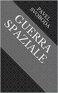 Baixar Guerra spaziale (Italian Edition) pdf, epub, eBook