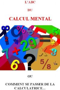 Baixar Calcul Mental: l’ABC… (French Edition) pdf, epub, eBook