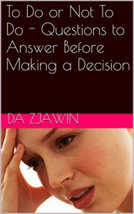 Baixar To Do or Not To Do – Questions to Answer Before Making a Decision (English Edition) pdf, epub, eBook