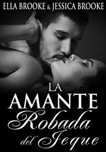Baixar La Amante Robada del Jeque (Spanish Edition) pdf, epub, eBook