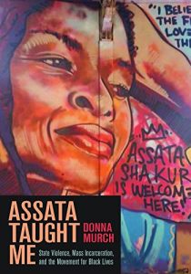 Baixar Assata Taught Me: State Violence, Mass Incarceration, and the Movement for Black Lives pdf, epub, eBook