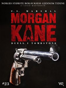 Baixar Morgan Kane 23: Duell i Tombstone: Bok 23 av 83 (Norwegian Edition) pdf, epub, eBook