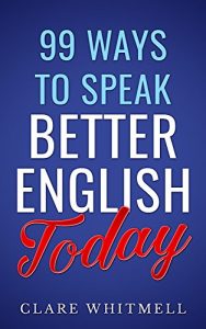 Baixar 99 Ways to Speak Better English Today (English Edition) pdf, epub, eBook