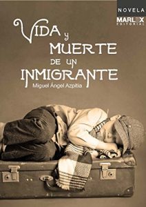Baixar Vida y muerte de un inmigrante (Spanish Edition) pdf, epub, eBook