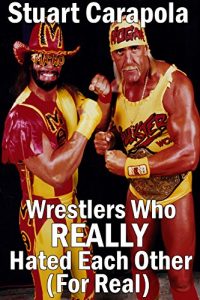 Baixar Wrestlers Who REALLY Hated Each Other (For Real) (English Edition) pdf, epub, eBook