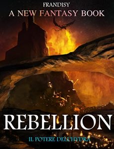 Baixar Rebellion: Il potere dell’Hydra (Rebellion Saga Vol. 1) (Italian Edition) pdf, epub, eBook