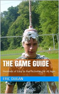 Baixar The Game Guide: Hundreds of Easy to Run Activities for All Ages (English Edition) pdf, epub, eBook