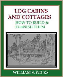 Baixar Log Cabins and Cottages: How to Build and Furnish Them (English Edition) pdf, epub, eBook