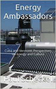 Baixar Energy Ambassadors: Cuba and Vermont: Perspectives on Energy and Culture (English Edition) pdf, epub, eBook