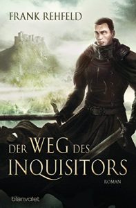 Baixar Der Weg des Inquisitors: Roman (Der Inquisitor 1) (German Edition) pdf, epub, eBook