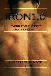 Baixar Iron 1.0: Hypertrophy Noob Edition (German Edition) pdf, epub, eBook