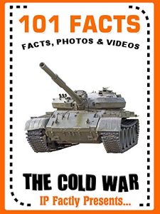 Baixar 101 Facts… The Cold War for Kids (101 History Facts for Kids Book 12) (English Edition) pdf, epub, eBook