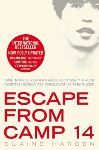 Baixar Escape from Camp 14: One man’s remarkable odyssey from North Korea to freedom in the West (English Edition) pdf, epub, eBook